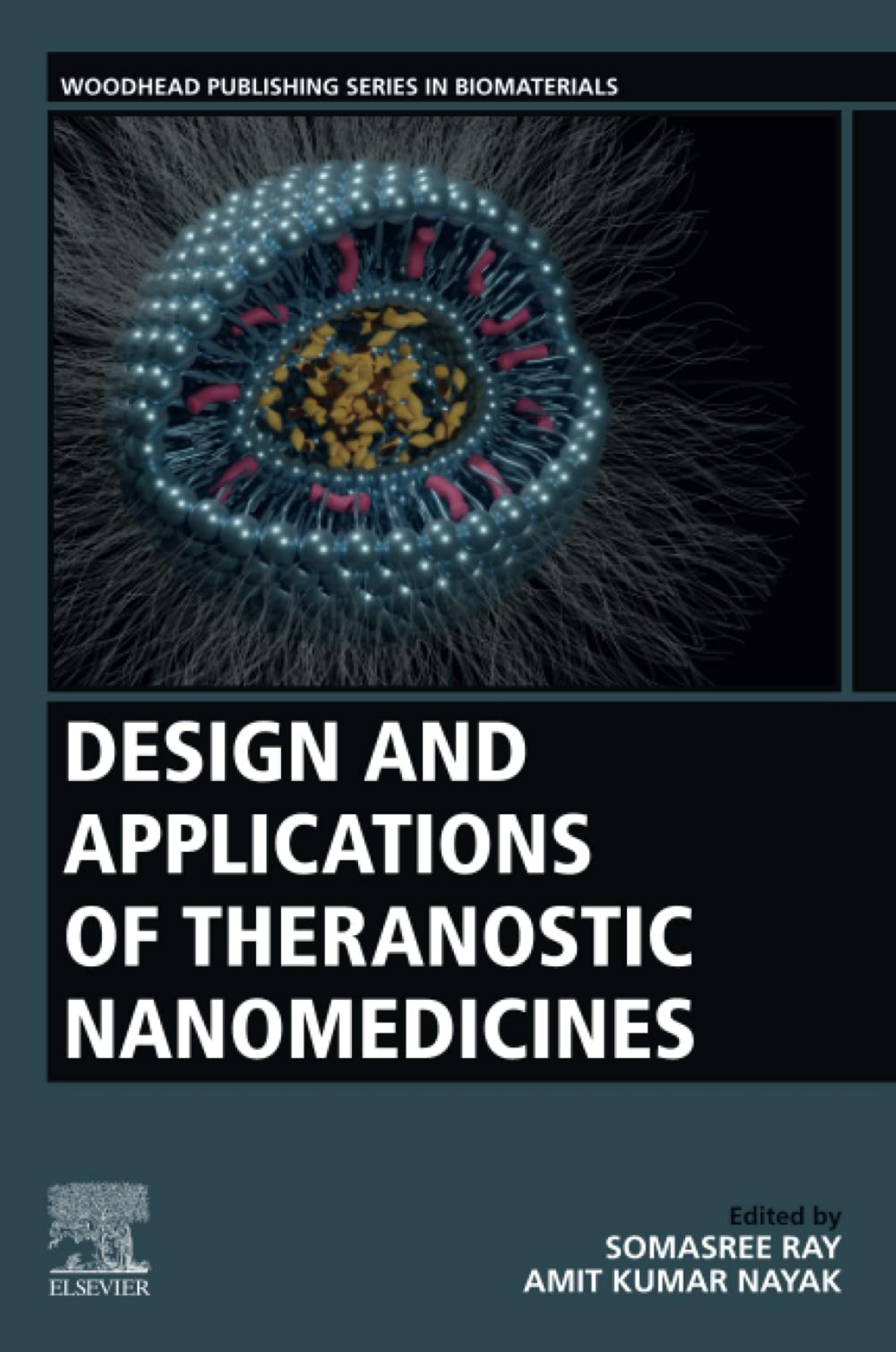 Design and Applications of Theranostic Nanomedicines by Somasree Ray Amit Kumar Nayak