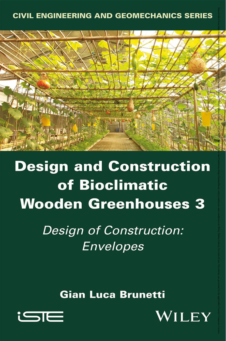Design and Construction of Bioclimatic Wooden Greenhouses, Volume 3: Design of Construction: Envelopes by Gian Luca Brunetti