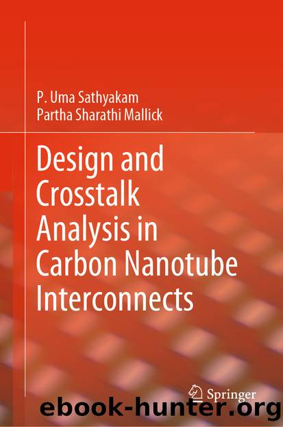 Design and Crosstalk Analysis in Carbon Nanotube Interconnects by P. Uma Sathyakam & Partha Sharathi Mallick