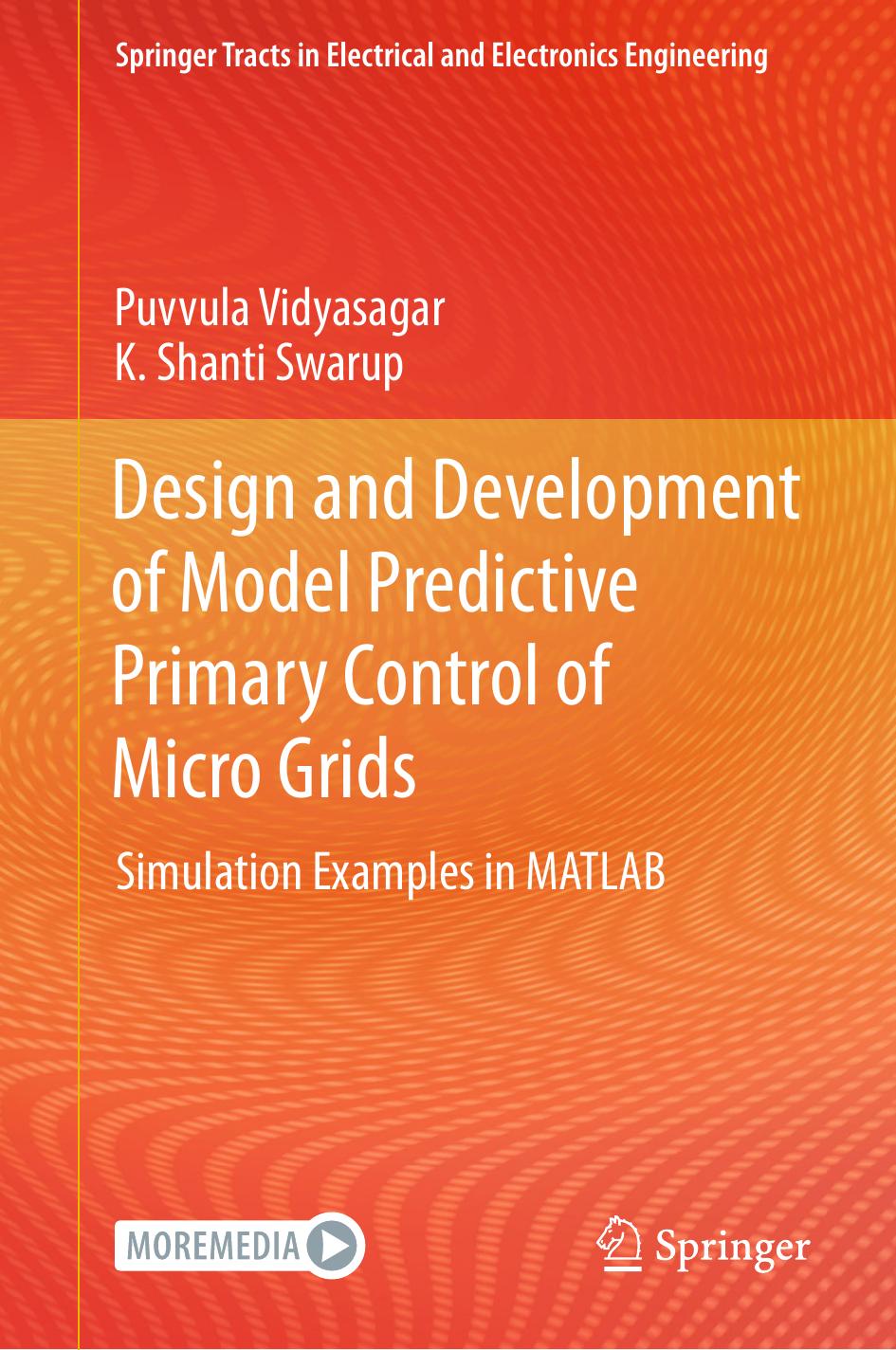 Design and Development of Model Predictive Primary Control of Micro Grids. Simulation Examples in MATLAB by Puvvula Vidyasagar K. Shanti Swarup