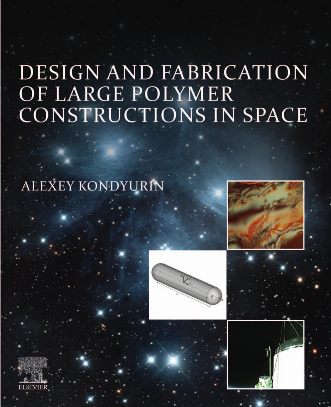 Design and Fabrication of Large Polymer Constructions in Space by Alexey Kondyurin