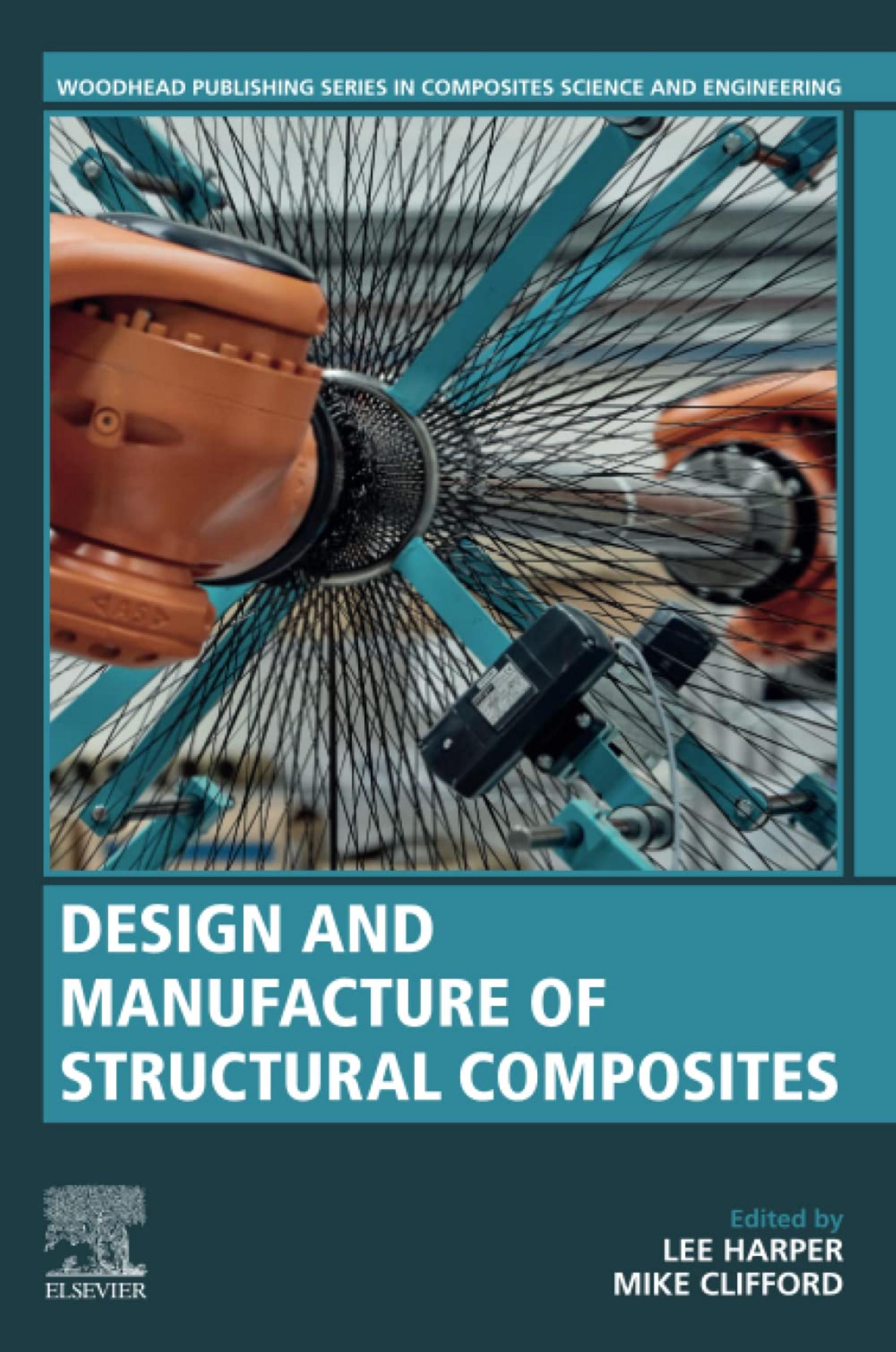 Design and Manufacture of Structural Composites by Lee Harper Mike Clifford