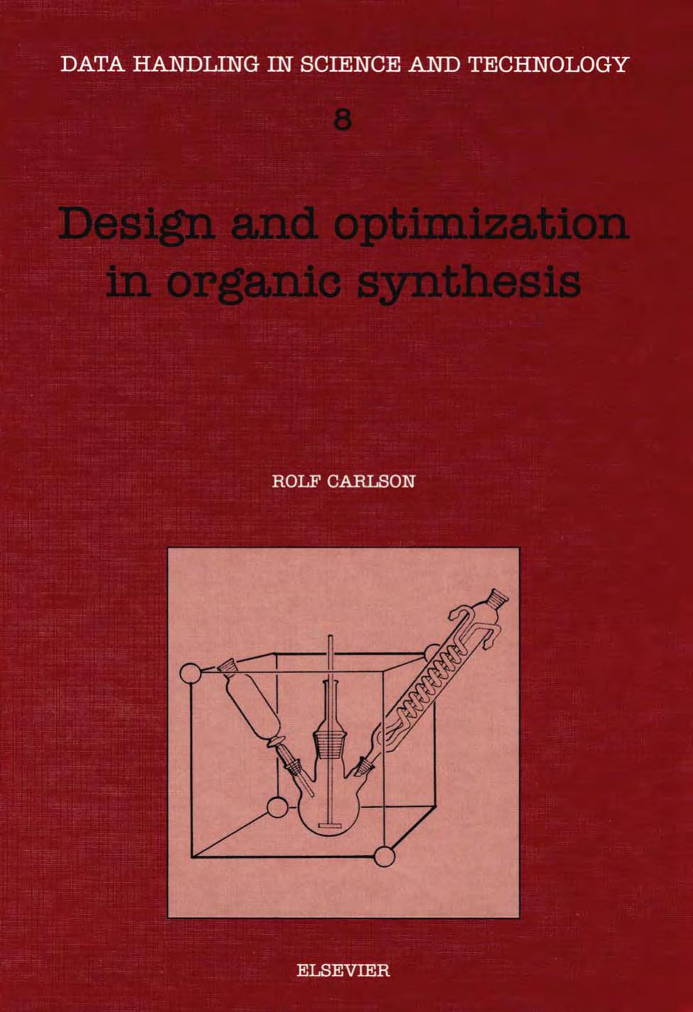 Design and Optimization in Organic Synthesis by Carlson Rolf