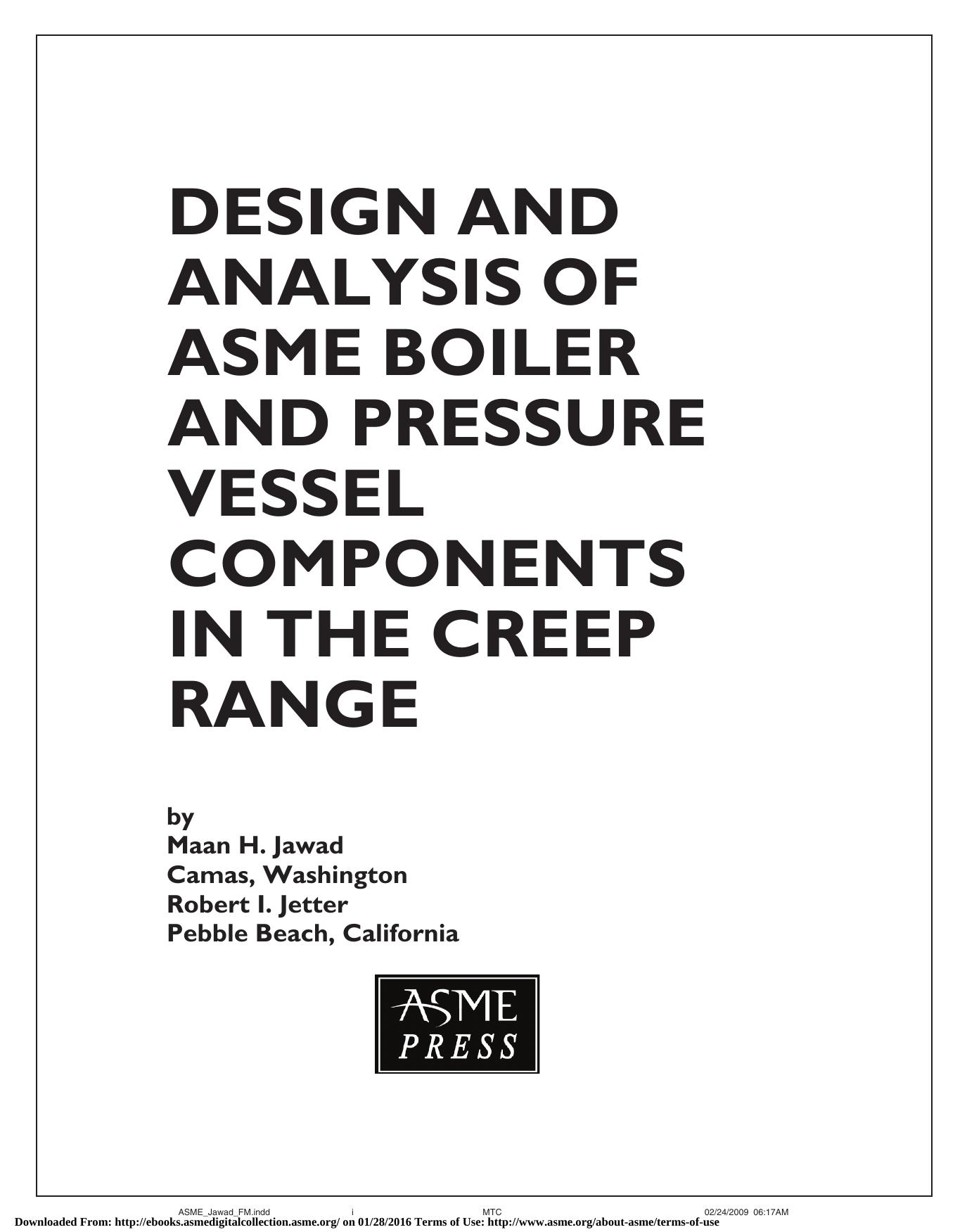 Design and analysis of boiler and pressure vessel components in the creep range by Maan H. Jawad Robert I. Jetter