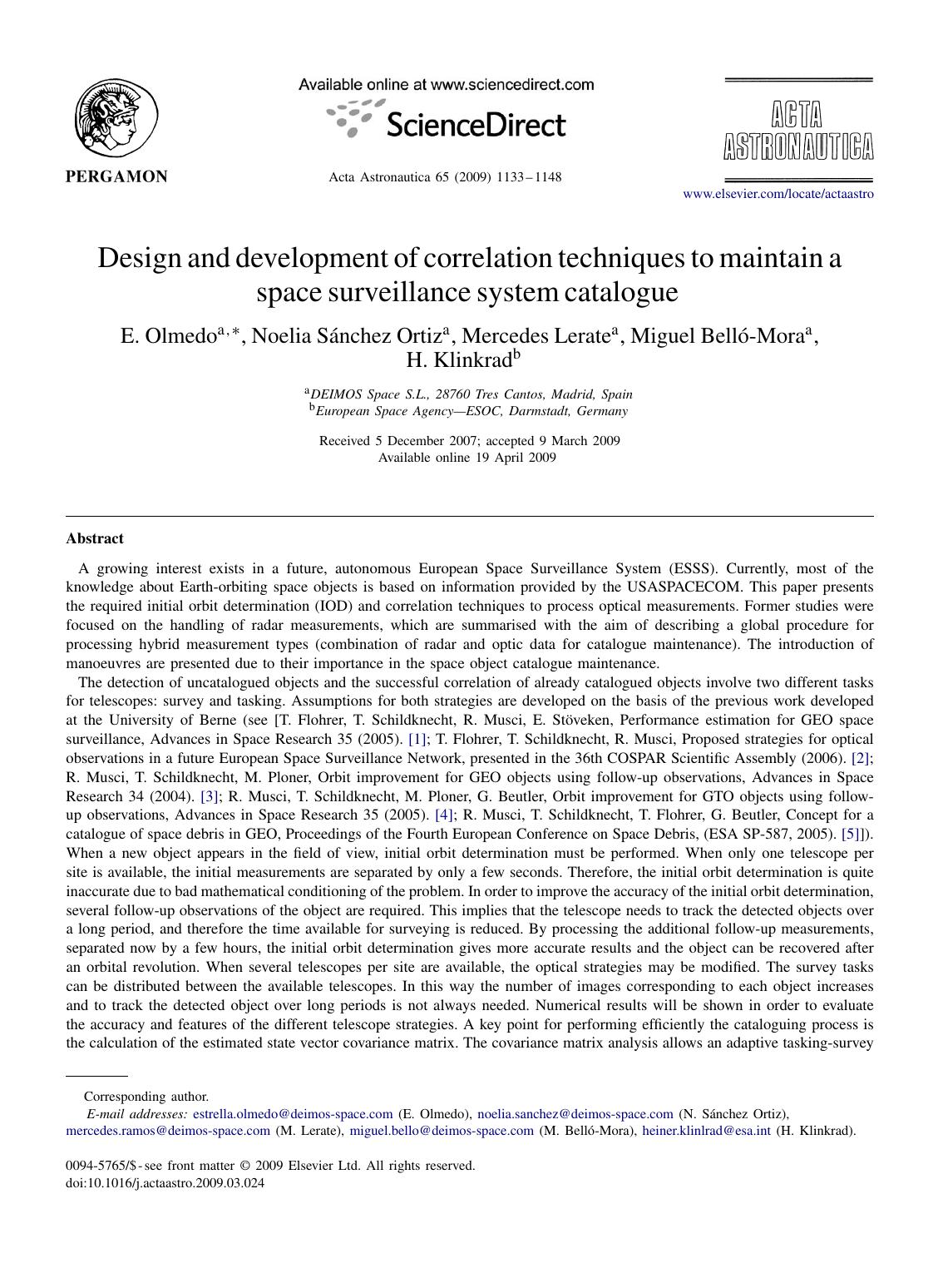 Design and development of correlation techniques to maintain a space surveillance system catalogue by E. Olmedo; Noelia Sánchez Ortiz; Mercedes Lerate; Miguel Belló-Mora; H. Klinkrad