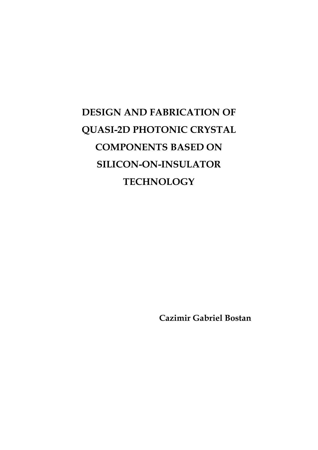 Design and fabrication of quasi-2D photonic crystal components based on silicon-on-insulator technology by Cazimir Gabriel Bostan