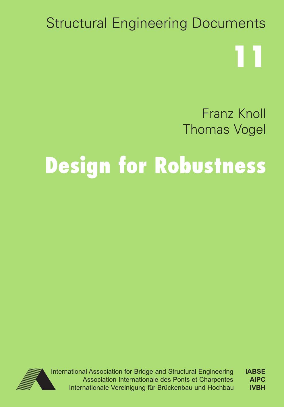Design for Robustness (Structural Engineering Documents) by Franz Knoll Thomas Vogel