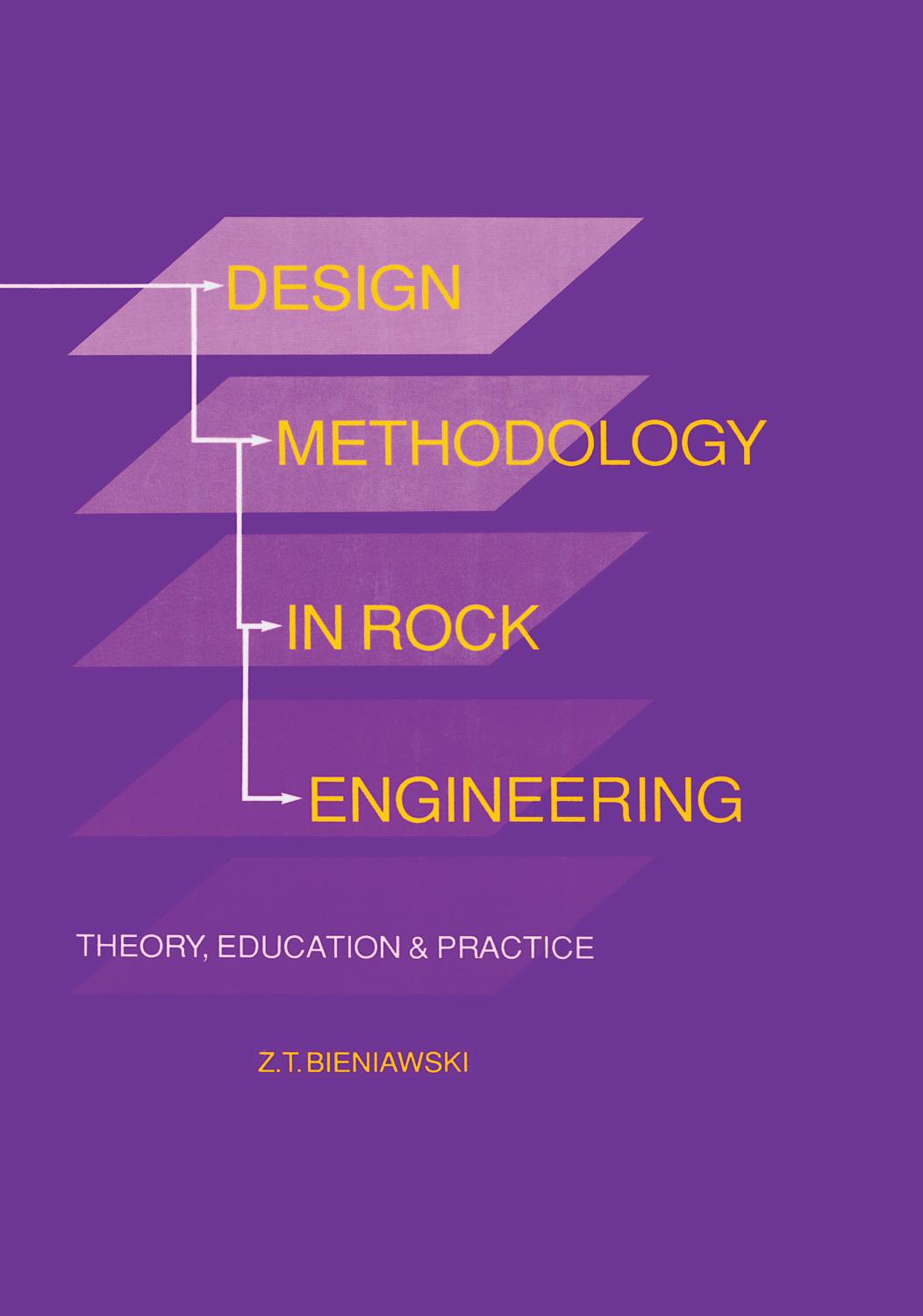 Design methodology in rock engineering: theory, education and practice by Bieniawski Z. T