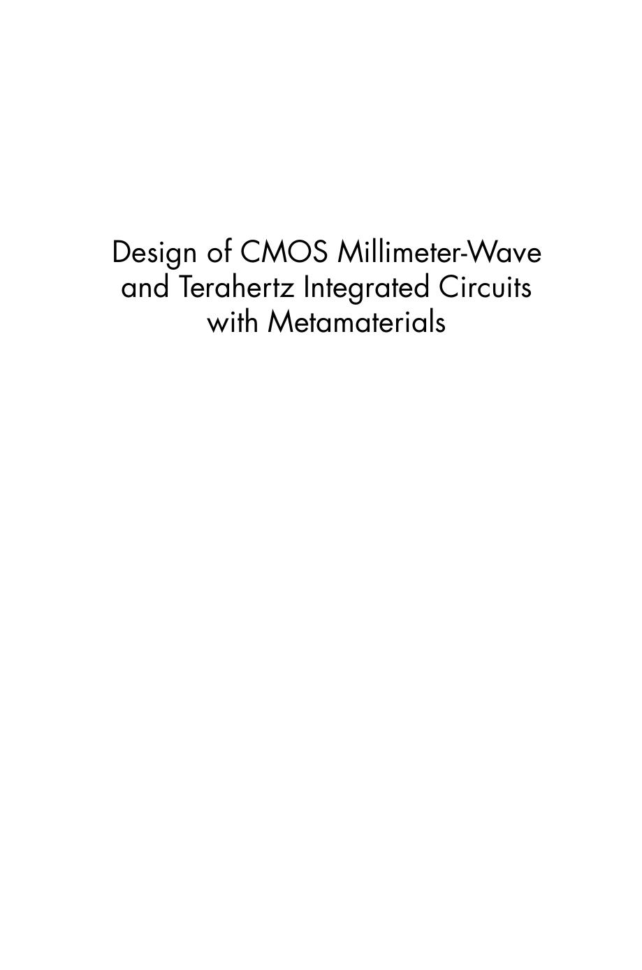 Design of CMOS Millimeter-Wave and Terahertz Integrated Circuits with Metamaterials by Unknow