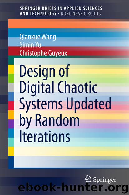 Design of Digital Chaotic Systems Updated by Random Iterations by Qianxue Wang Simin Yu & Christophe Guyeux