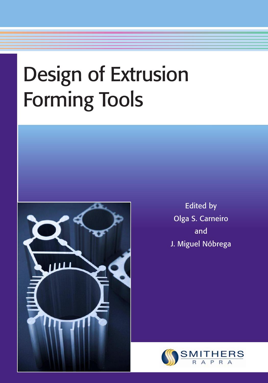 Design of Extrusion Forming Tools by Olga Carneiro Joao Miguel Nobrega