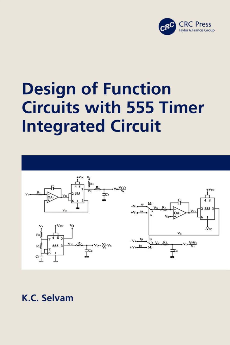 Design of Function Circuits with 555 Timer Integrated Circuit by K. C. Selvam