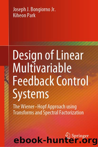Design of Linear Multivariable Feedback Control Systems by Joseph J. Bongiorno & Kiheon Park