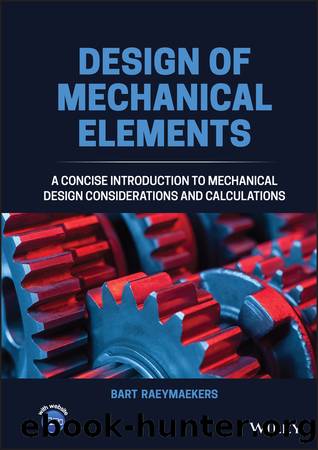 Design of Mechanical Elements by Prof. Bart Raeymaekers