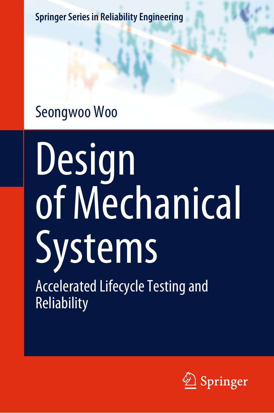 Design of Mechanical Systems by Hoang Pham & Seongwoo Woo
