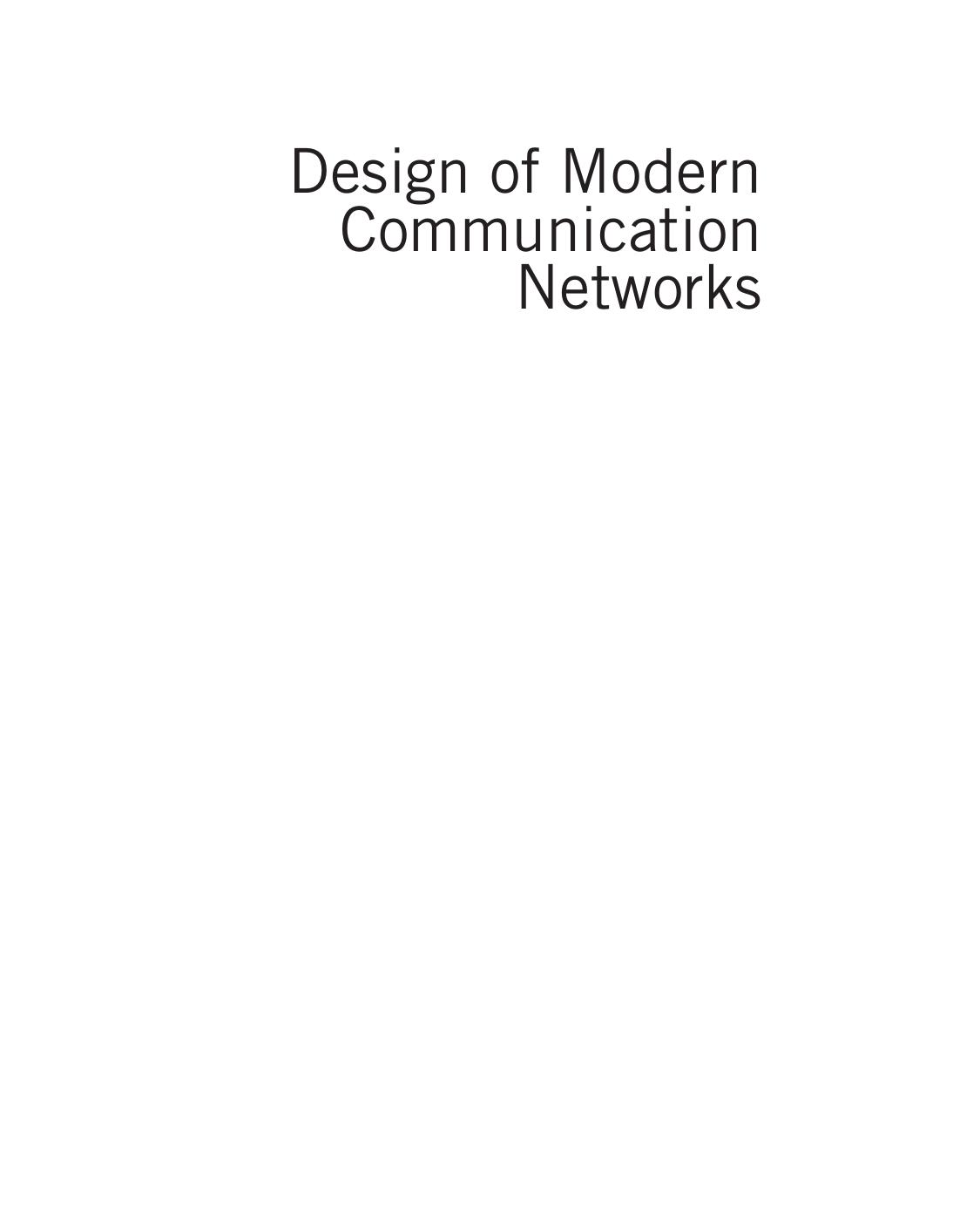 Design of Modern Communication Networks. Methods and Applications by Christofer Larsson (Auth.)