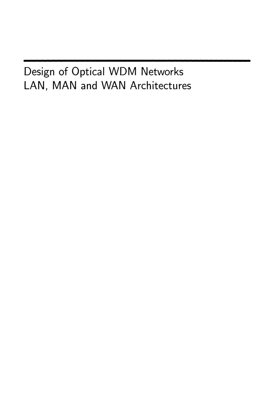 Design of Optical WDM Networks: LAN, MAN and WAN Architectures by Byrav Ramamurthy (auth.)