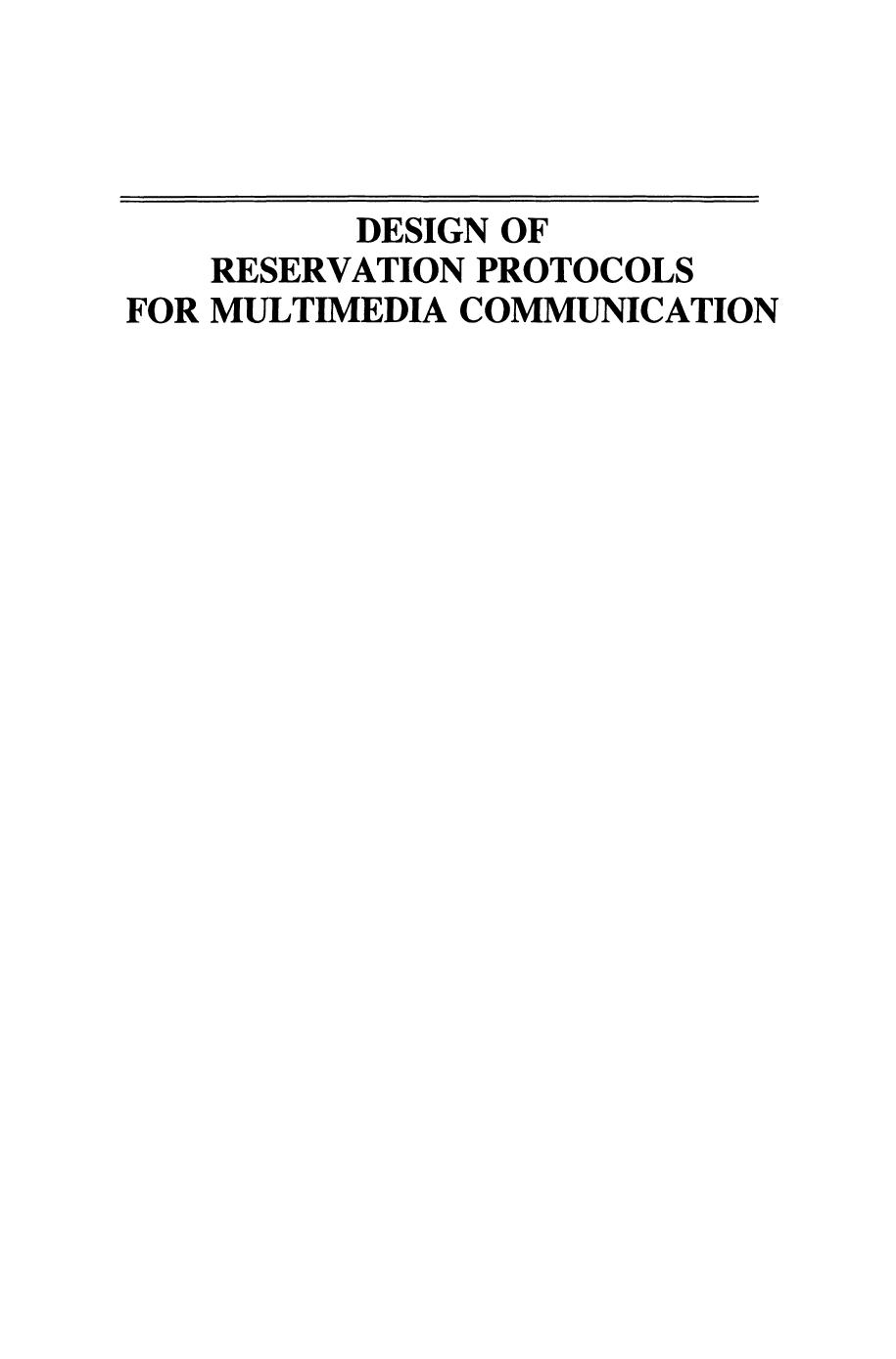 Design of Reservation Protocols for Multimedia Communication by Luca Delgrossi (auth.)