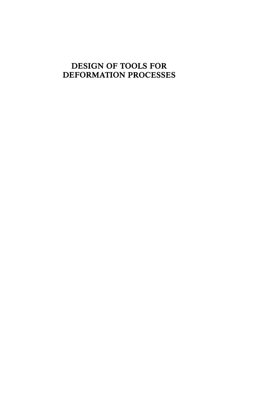 Design of Tools for Deformation Processes by T. Z. Blazynski (auth.) T. Z. Blazynski (eds.)