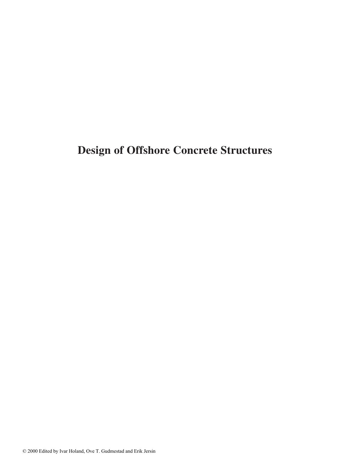 Design of offshore concrete structures by Holand Ivar
