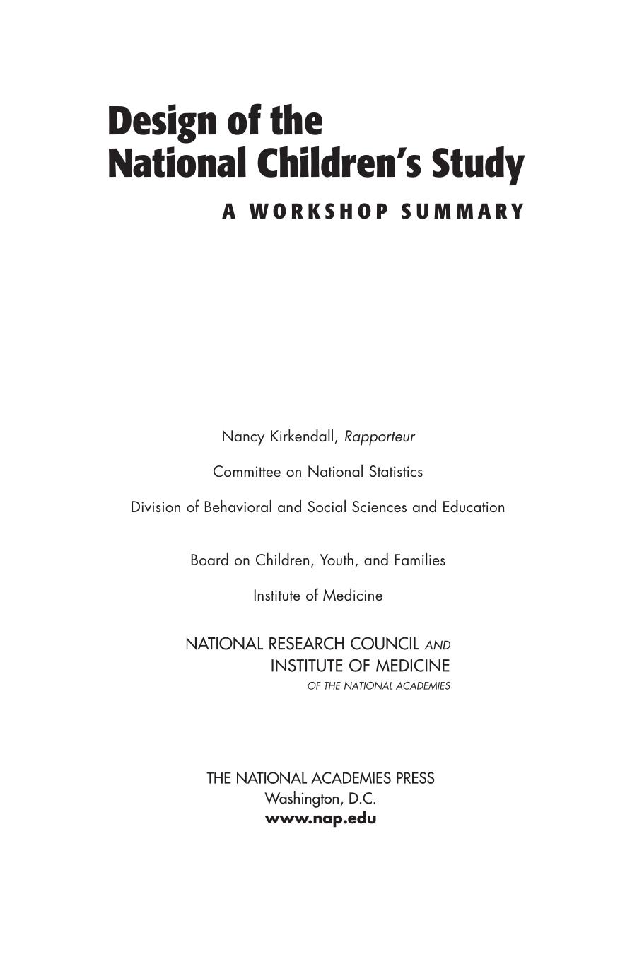 Design of the National Children's Study : a workshop summary by Kirkendall Nancy J