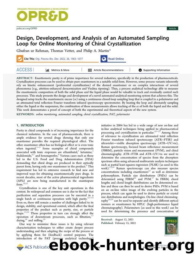 Design, Development, and Analysis of an Automated Sampling Loop for Online Monitoring of Chiral Crystallization by Ghufran ur Rehman Thomas Vetter and Philip A. Martin
