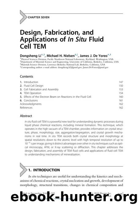 Design, Fabrication, and Applications of In Situ Fluid Cell TEM by Dongsheng Li & Michael H. Nielsen & James J. De Yoreo