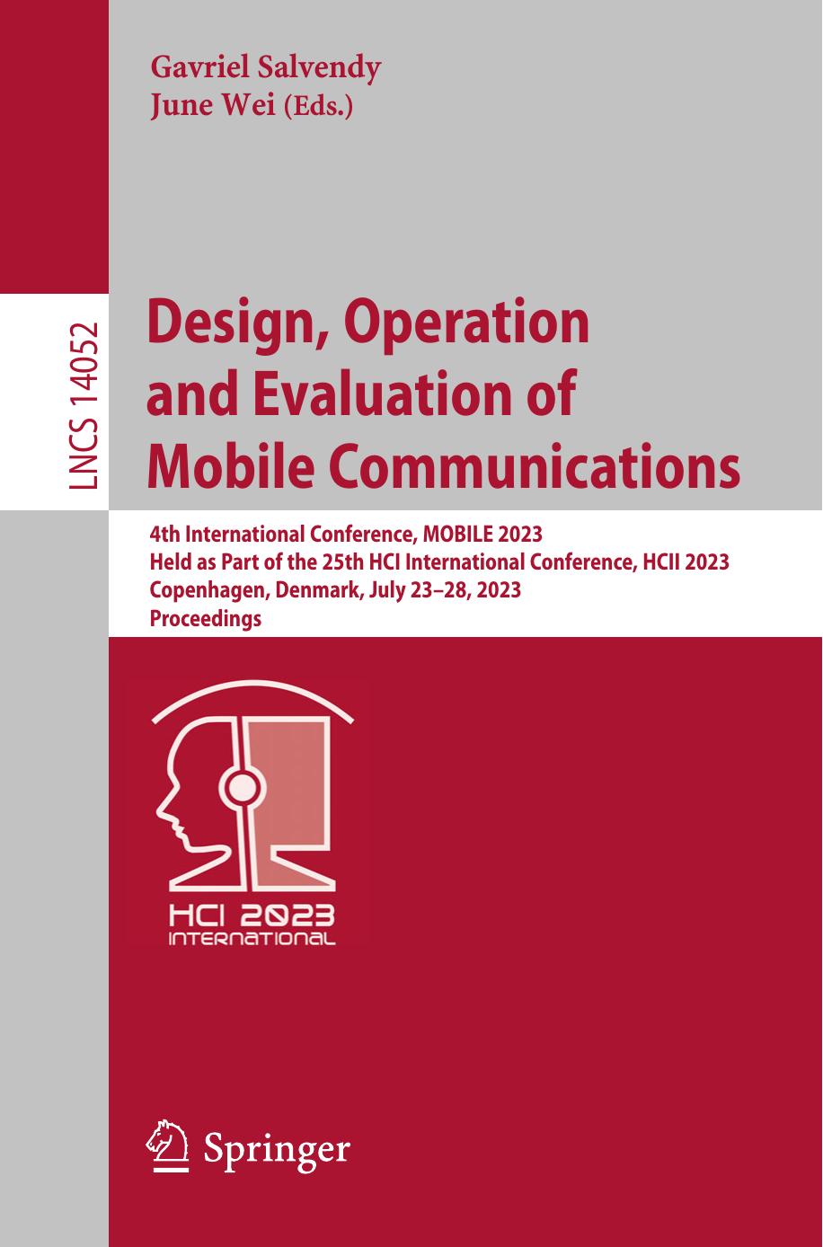Design, Operation and Evaluation of Mobile Communications. 4th International Conference, MOBILE 2023 Held as Part of the 25th HCI International Conference, HCII 2023 Copenhagen, De by Gavriel Salvendy June Wei