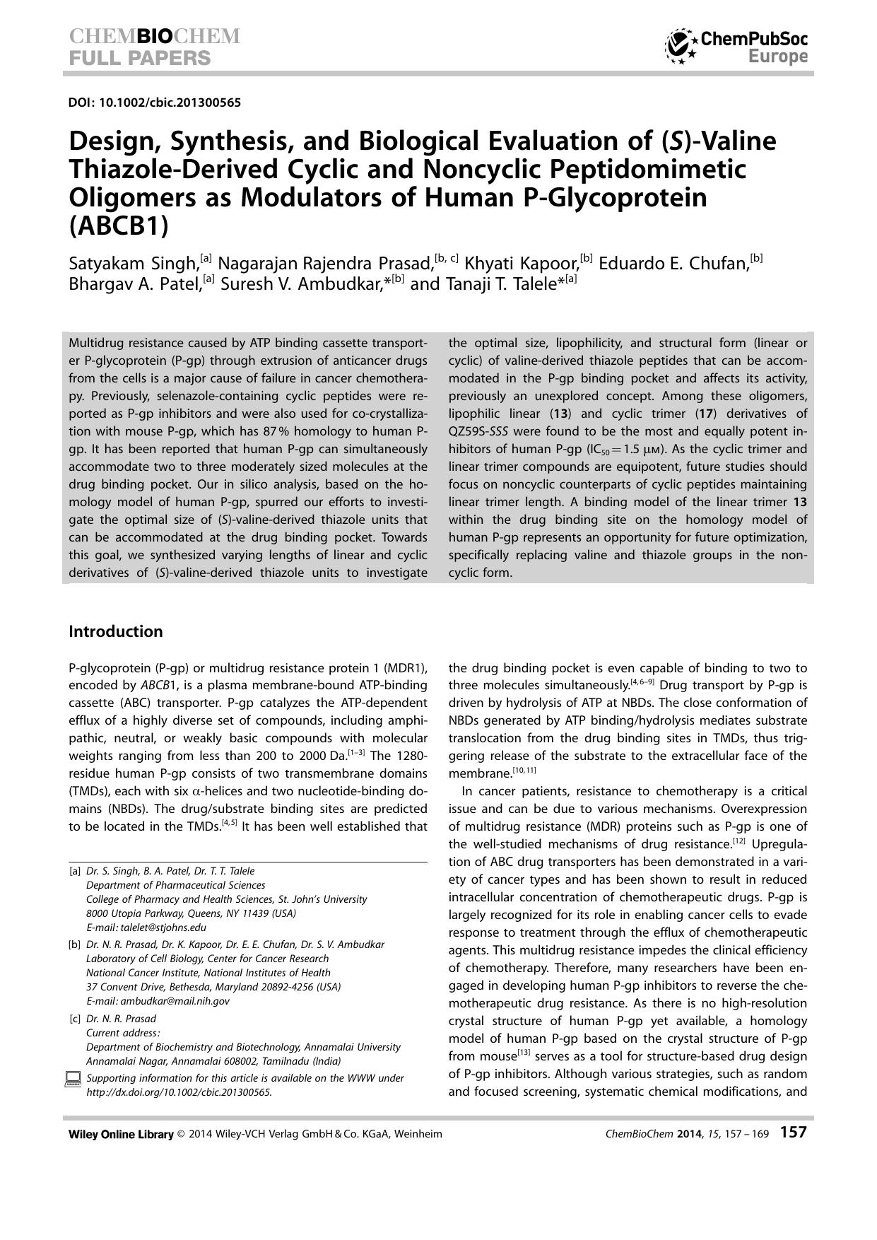 Design, Synthesis, and Biological Evaluation of (S)Valine ThiazoleDerived Cyclic and Noncyclic Peptidomimetic Oligomers as Modulators of Human PGlycoprotein (ABCB1) by Unknown