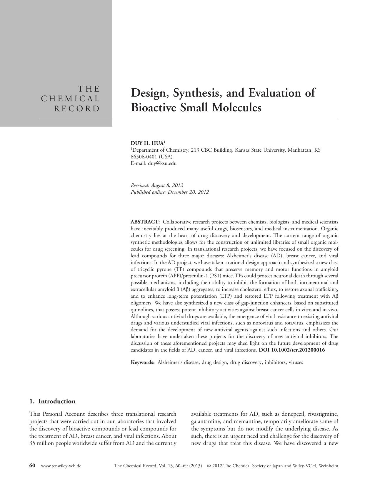 Design, Synthesis, and Evaluation of Bioactive Small Molecules by Unknown