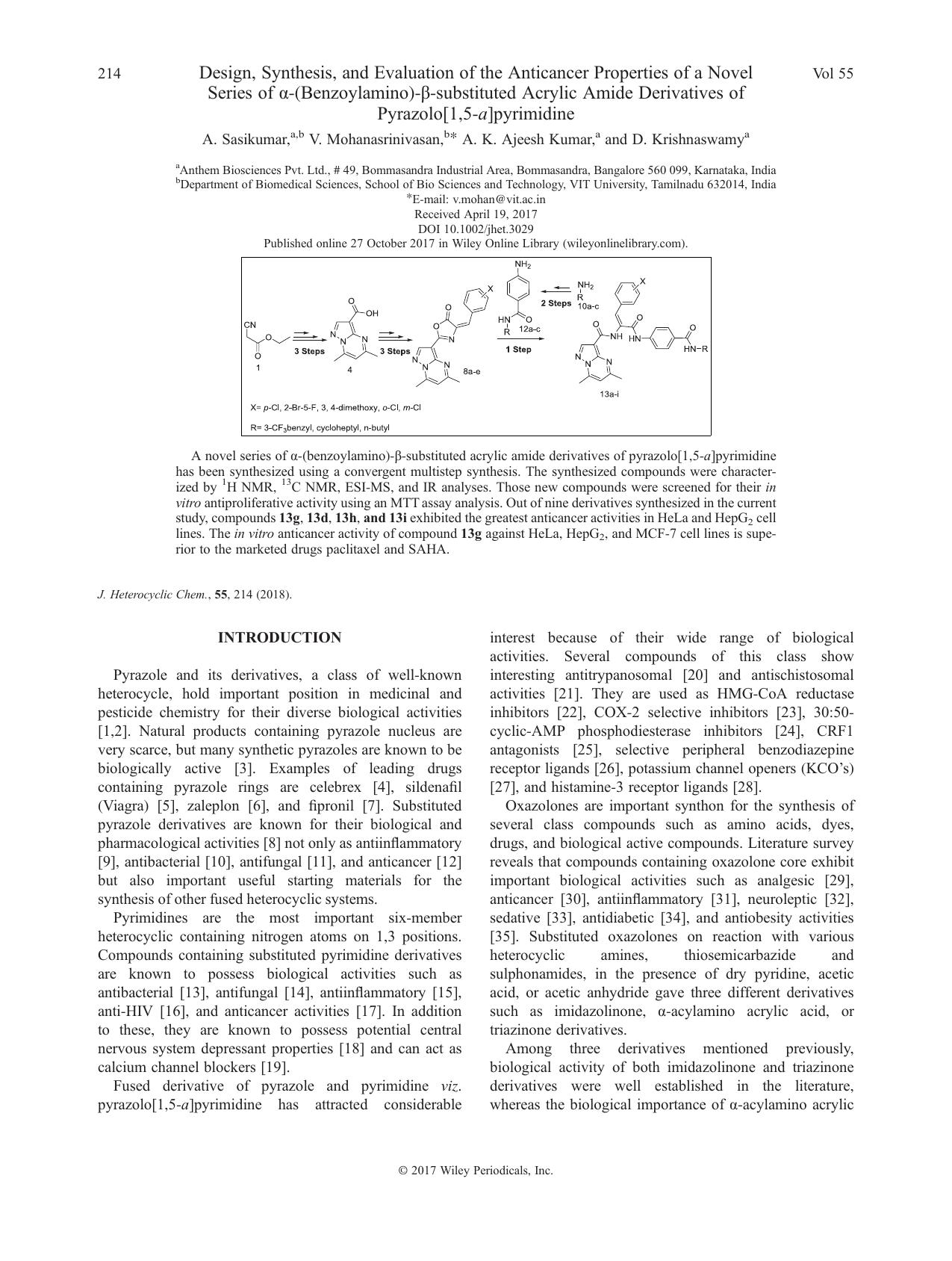 Design, Synthesis, and Evaluation of the Anticancer Properties of a Novel Series of -(Benzoylamino)--substituted Acrylic Amide Derivatives of Pyrazolo[1,5-a]pyrimidine by A. Sasikumar V. Mohanasrinivasan A. K. Ajeesh Kumar D. Krishnaswamy