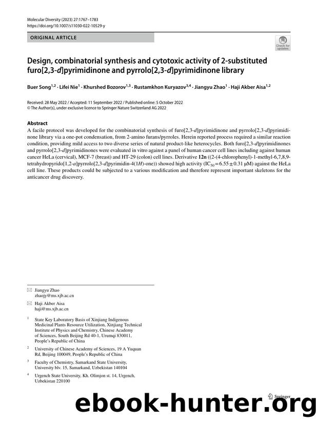 Design, combinatorial synthesis and cytotoxic activity of 2-substituted furo[2,3-d]pyrimidinone and pyrrolo[2,3-d]pyrimidinone library by Buer Song & Lifei Nie & Khurshed Bozorov & Rustamkhon Kuryazov & Jiangyu Zhao & Haji Akber Aisa