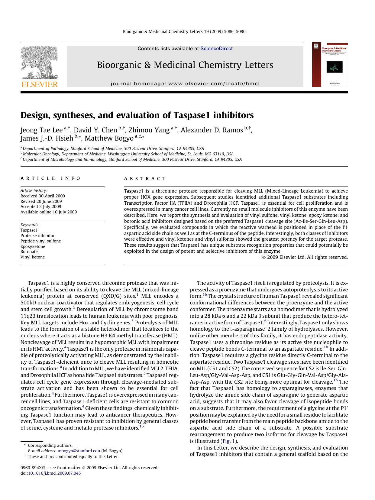 Design, syntheses, and evaluation of Taspase1 inhibitors by Jeong Tae Lee; David Y. Chen; Zhimou Yang; Alexander D. Ramos; James J.-D. Hsieh; Matthew Bogyo