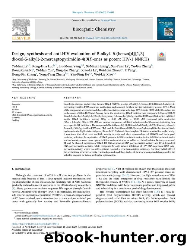 Design, synthesis and anti-HIV evaluation of 5-alkyl- 6-(benzo[d][1,3]dioxol-5-alkyl)-2-mercaptopyrimidin-4(3H)-ones as potent HIV-1 NNRTIs by Yi-Ming Li