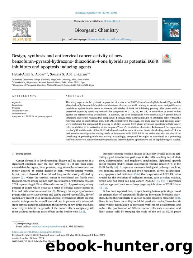 Design, synthesis and anticervical cancer activity of new benzofuranâpyrazol-hydrazono- thiazolidin-4-one hybrids as potential EGFR inhibitors and apoptosis inducing agents by Hebat-Allah S. Abbas