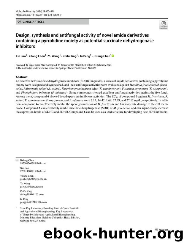 Design, synthesis and antifungal activity of novel amide derivatives containing a pyrrolidine moiety as potential succinate dehydrogenase inhibitors by Xin Luo & Yifang Chen & Yu Wang & Zhifu Xing & Ju Peng & Jixiang Chen