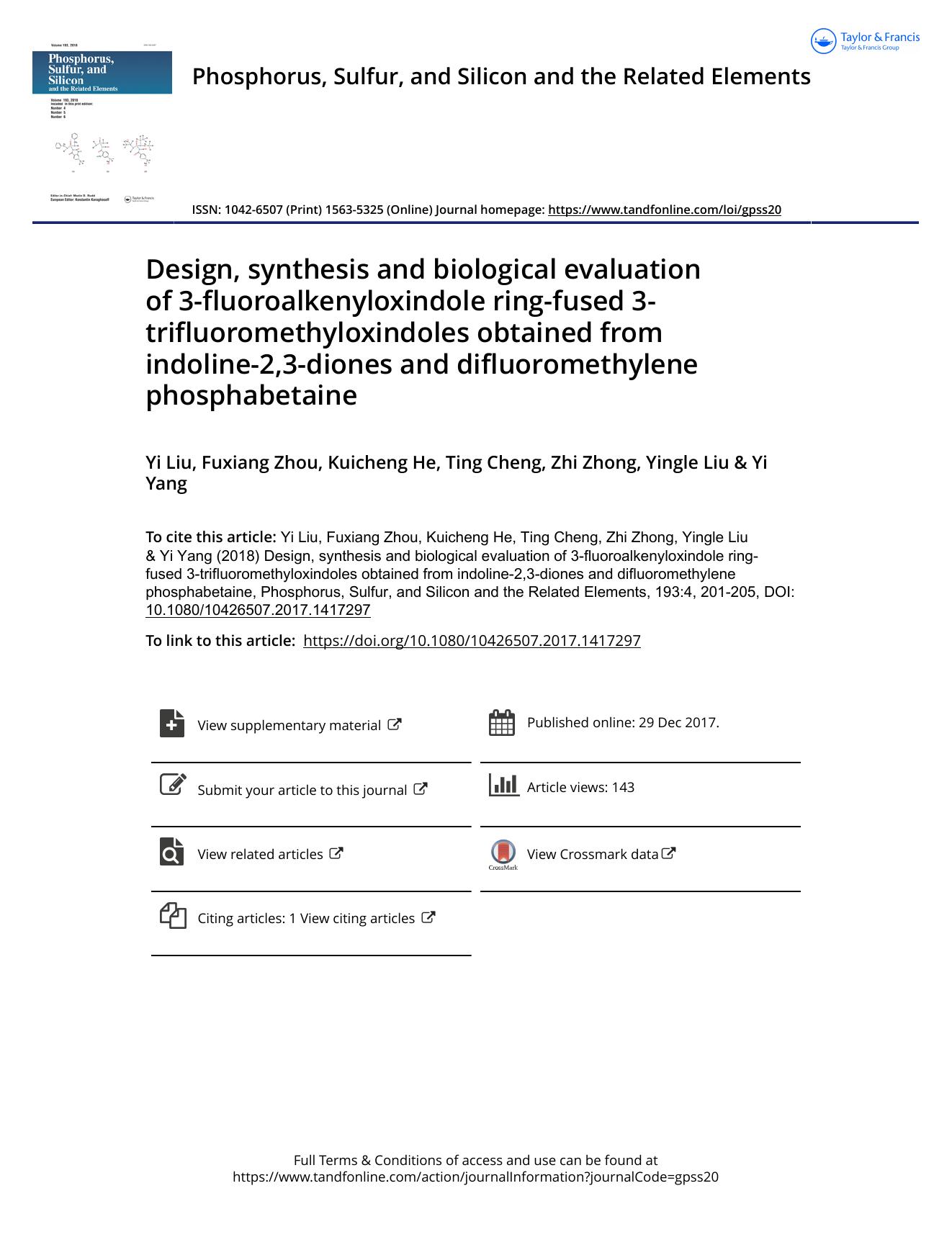 Design, synthesis and biological evaluation of 3-fluoroalkenyloxindole ring-fused 3-trifluoromethyloxindoles obtained from indoline-2,3-diones and difluoromethylene phosphabetaine by Yi Liu & Fuxiang Zhou & Kuicheng He & Ting Cheng & Zhi Zhong & Yingle Liu & Yi Yang