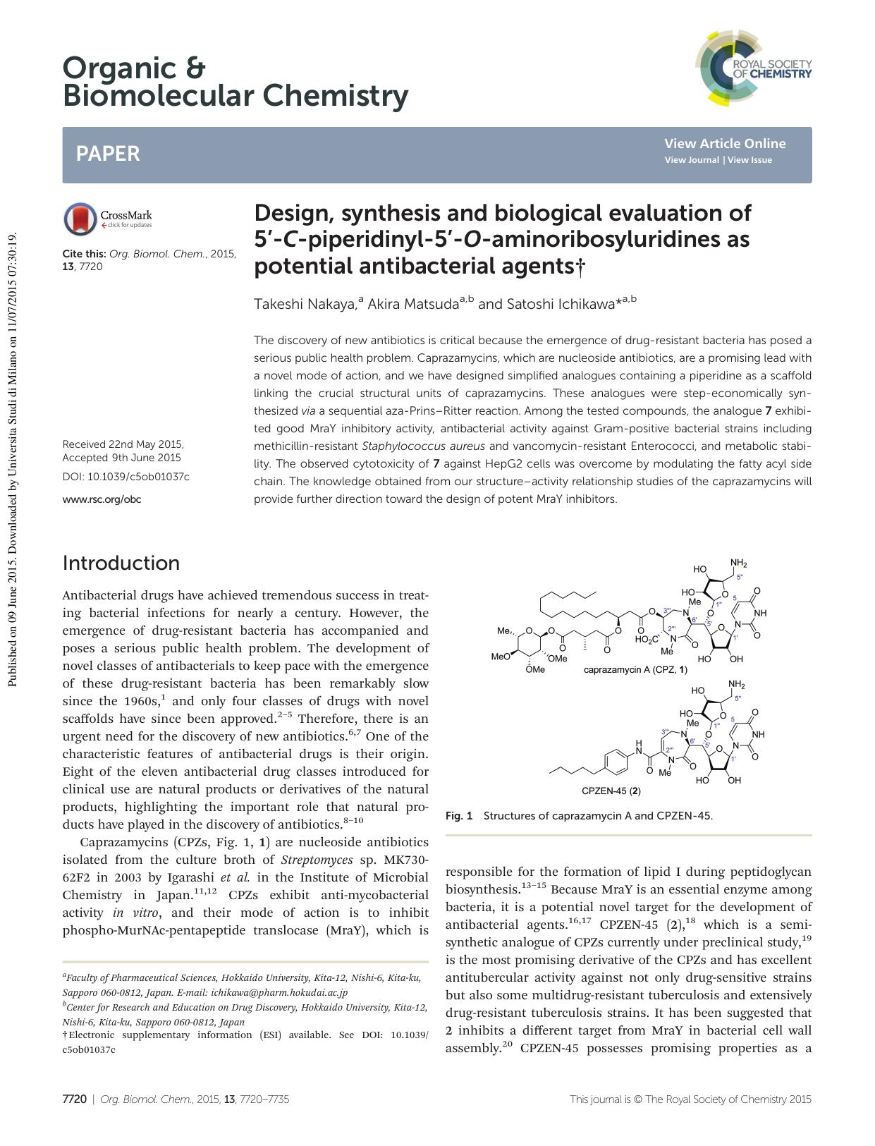 Design, synthesis and biological evaluation of 5â²-C-piperidinyl-5â²-O-aminoribosyluridines as potential antibacterial agents by Takeshi Nakaya Akira Matsuda Satoshi Ichikawa