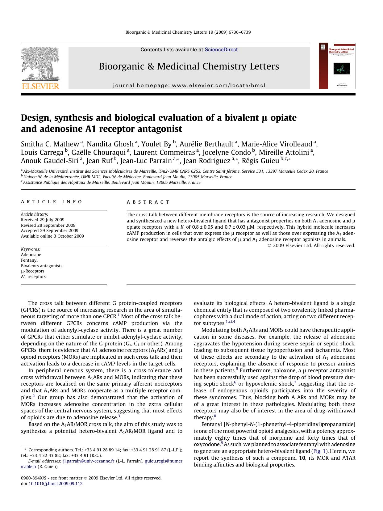 Design, synthesis and biological evaluation of a bivalent Î¼ opiate and adenosine A1 receptor antagonist by unknow
