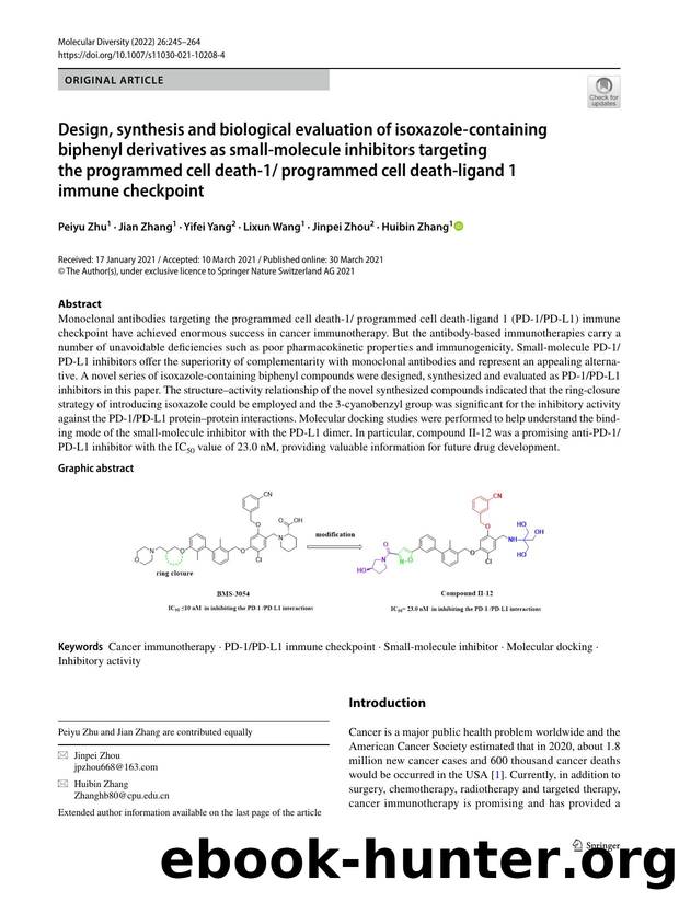 Design, synthesis and biological evaluation of isoxazole-containing biphenyl derivatives as small-molecule inhibitors targeting the programmed cell death-1 programmed cell death-li by Peiyu Zhu & Jian Zhang & Yifei Yang & Lixun Wang & Jinpei Zhou & Huibin Zhang
