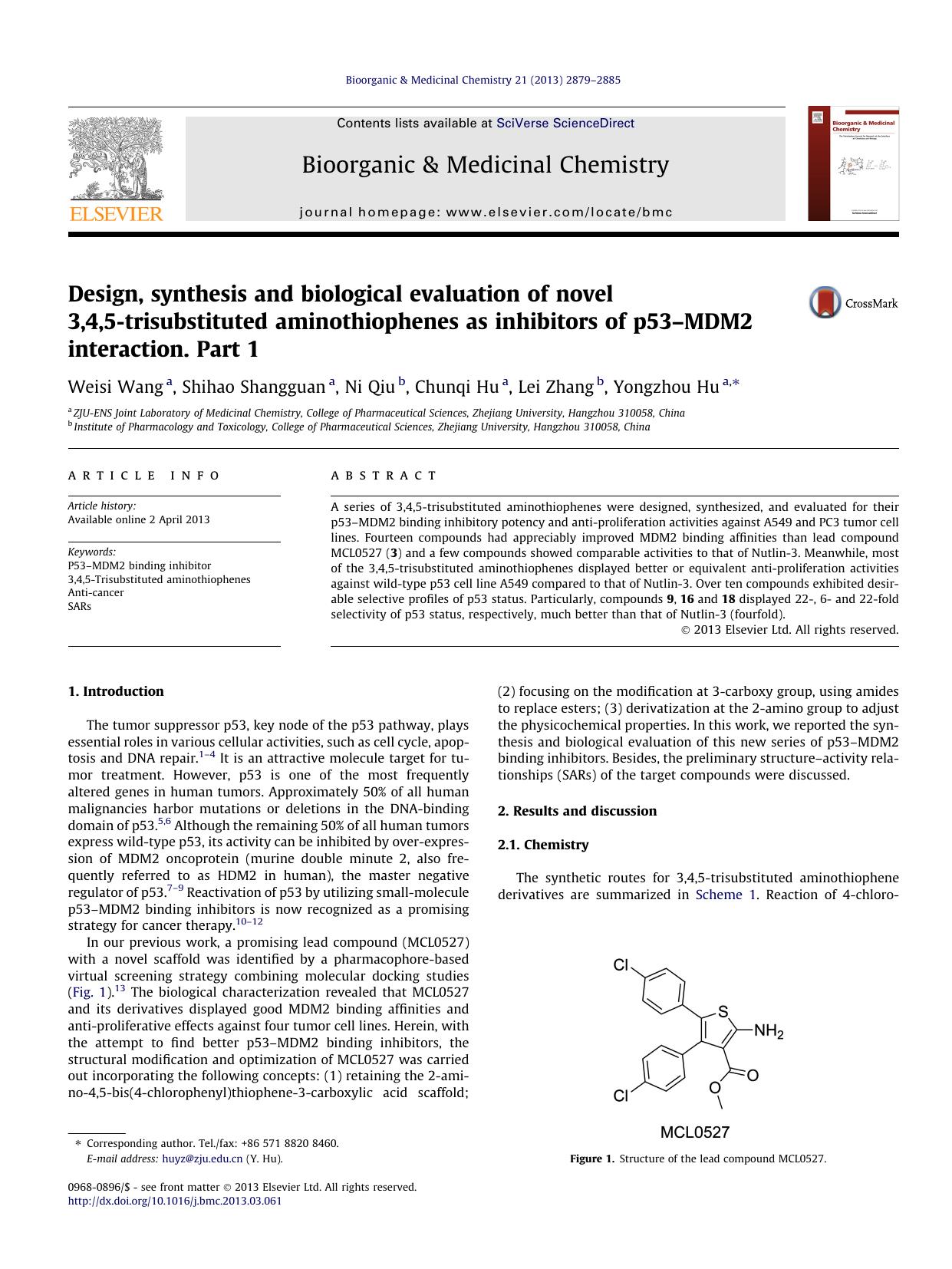 Design, synthesis and biological evaluation of novel 3,4,5-trisubstituted aminothiophenes as inhibitors of p53Ã¢â¬âMDM2 interaction. Part 1 by Weisi Wang & Shihao Shangguan & Ni Qiu & Chunqi Hu & Lei Zhang & Yongzhou Hu