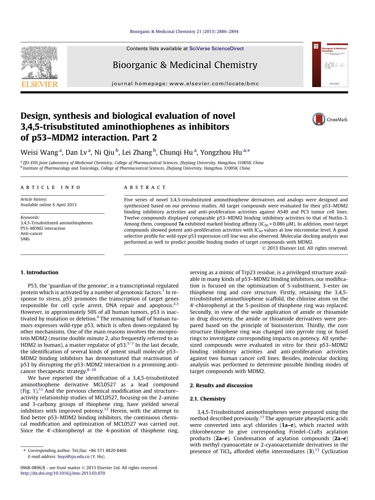 Design, synthesis and biological evaluation of novel 3,4,5-trisubstituted aminothiophenes as inhibitors of p53Ã¢â¬âMDM2 interaction. Part 2 by Weisi Wang & Dan Lv & Ni Qiu & Lei Zhang & Chunqi Hu & Yongzhou Hu