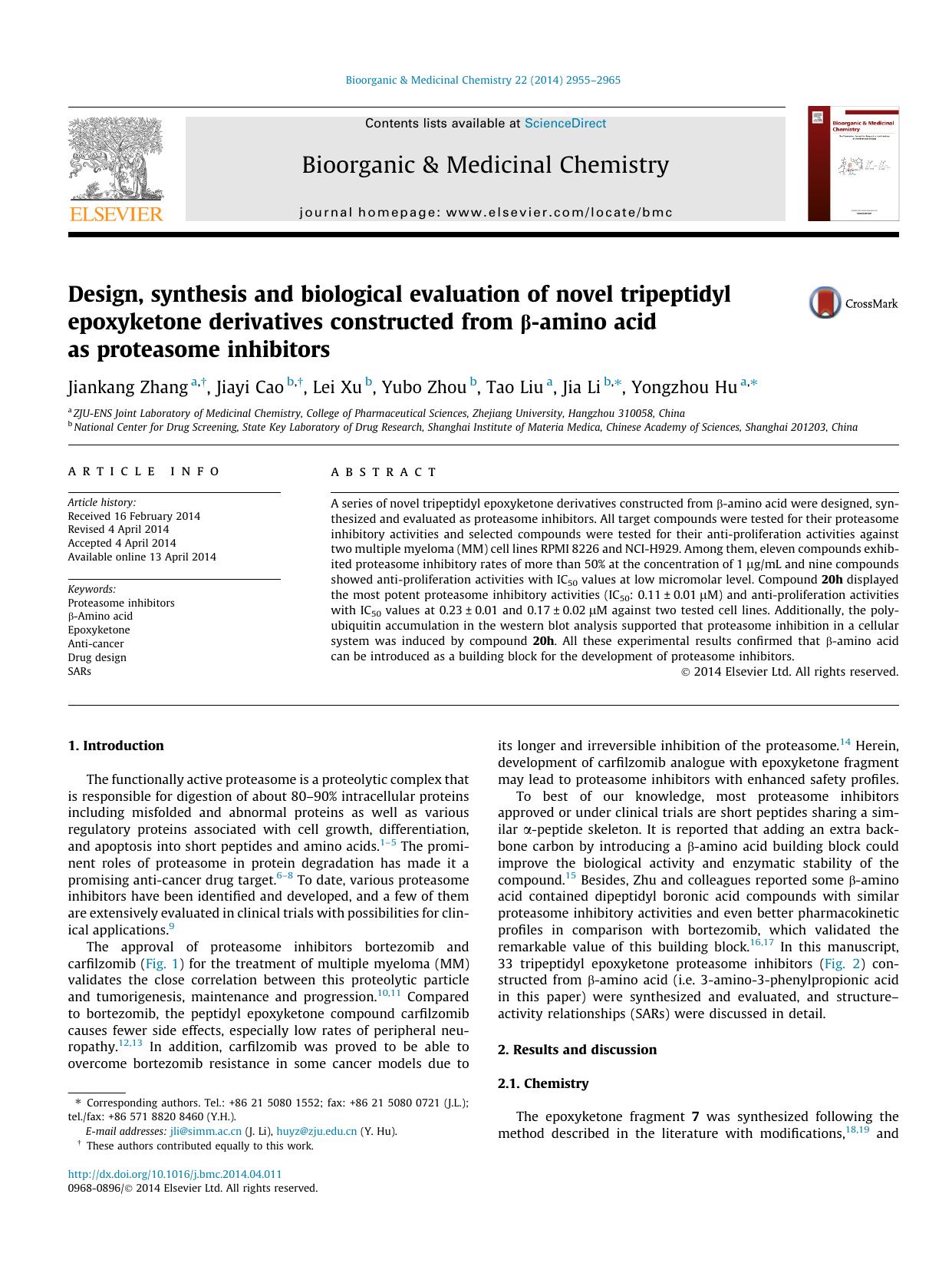 Design, synthesis and biological evaluation of novel tripeptidyl epoxyketone derivatives constructed from ÃÂ²-amino acid as proteasome inhibitors by Jiankang Zhang & Jiayi Cao & Lei Xu & Yubo Zhou & Tao Liu & Jia Li & Yongzhou Hu