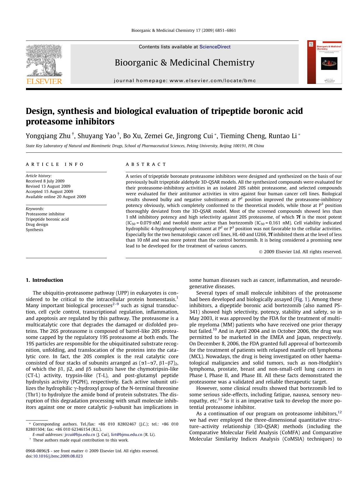 Design, synthesis and biological evaluation of tripeptide boronic acid proteasome inhibitors by Yongqiang Zhu; Shuyang Yao; Bo Xu; Zemei Ge; Jingrong Cui; Tieming Cheng; Runtao Li