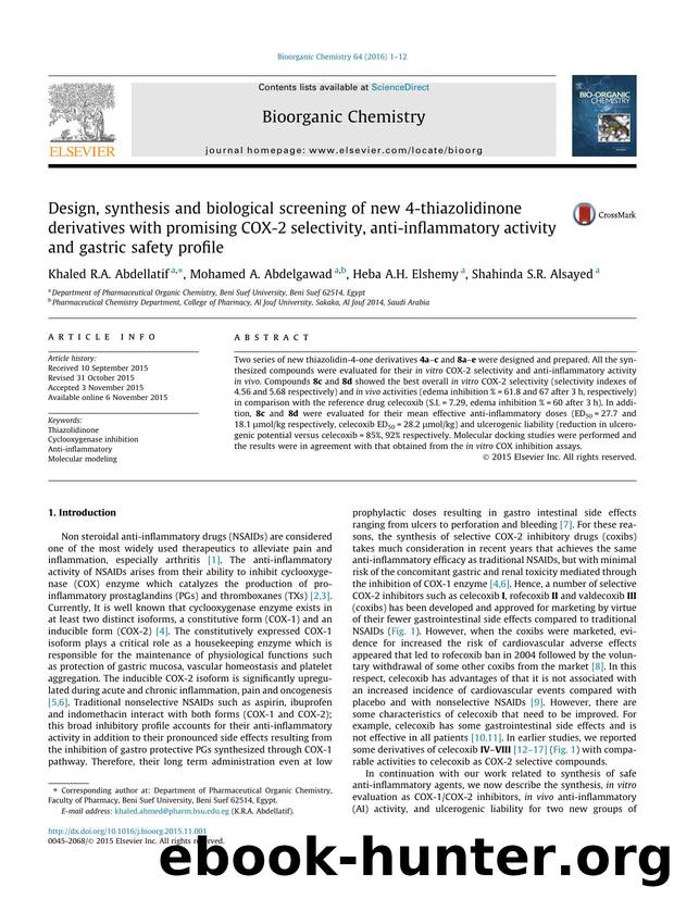 Design, synthesis and biological screening of new 4-thiazolidinone derivatives with promising COX-2 selectivity, anti-inflammatory activity and gastric safety profile by Khaled R.A. Abdellatif & Mohamed A. Abdelgawad & Heba A.H. Elshemy & Shahinda S.R. Alsayed
