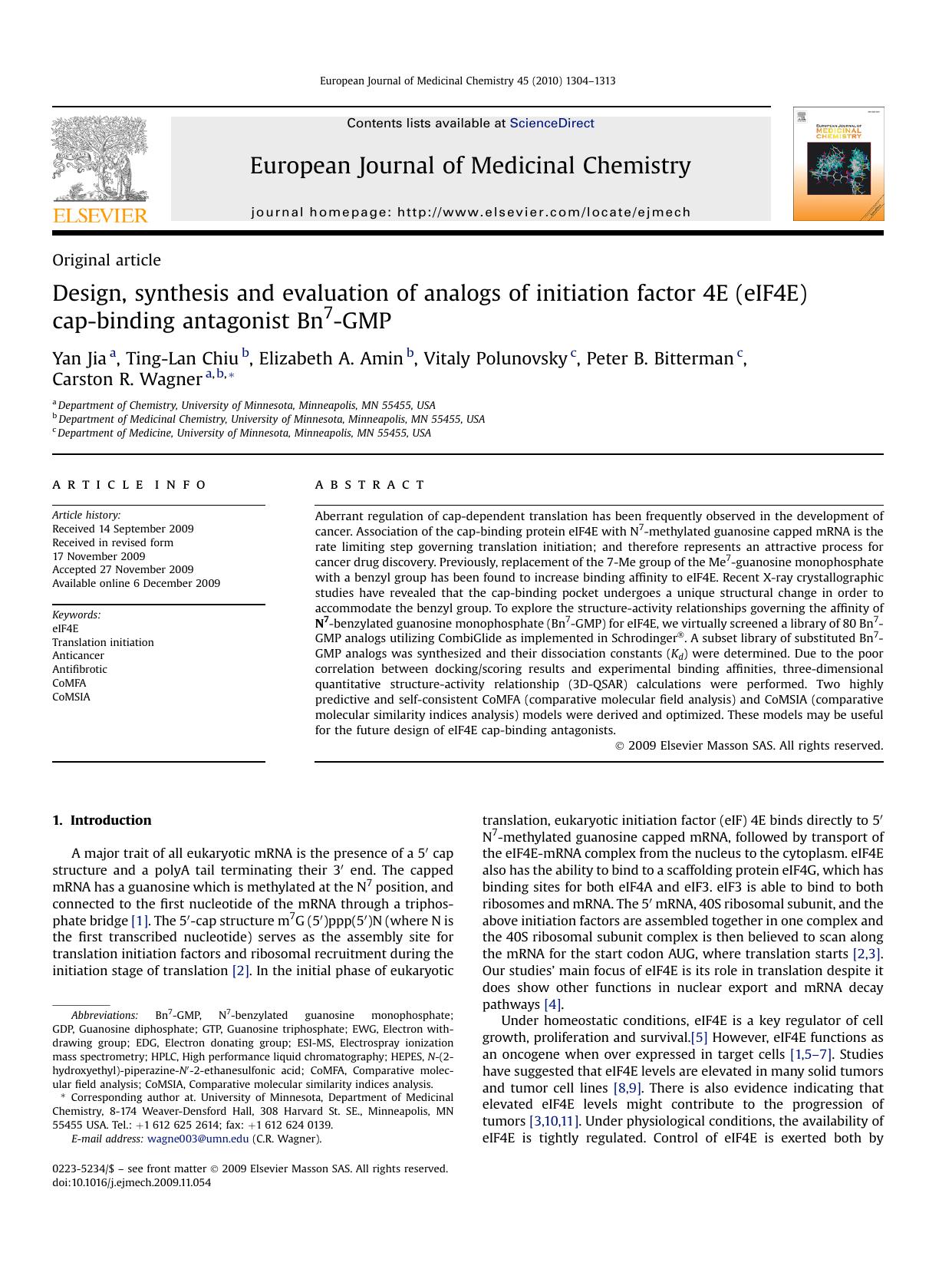 Design, synthesis and evaluation of analogs of initiation factor 4E (eIF4E) cap-binding antagonist Bn7-GMP by Yan Jia; Ting-Lan Chiu; Elizabeth A. Amin; Vitaly Polunovsky; Peter B. Bitterman; Carston R. Wagner