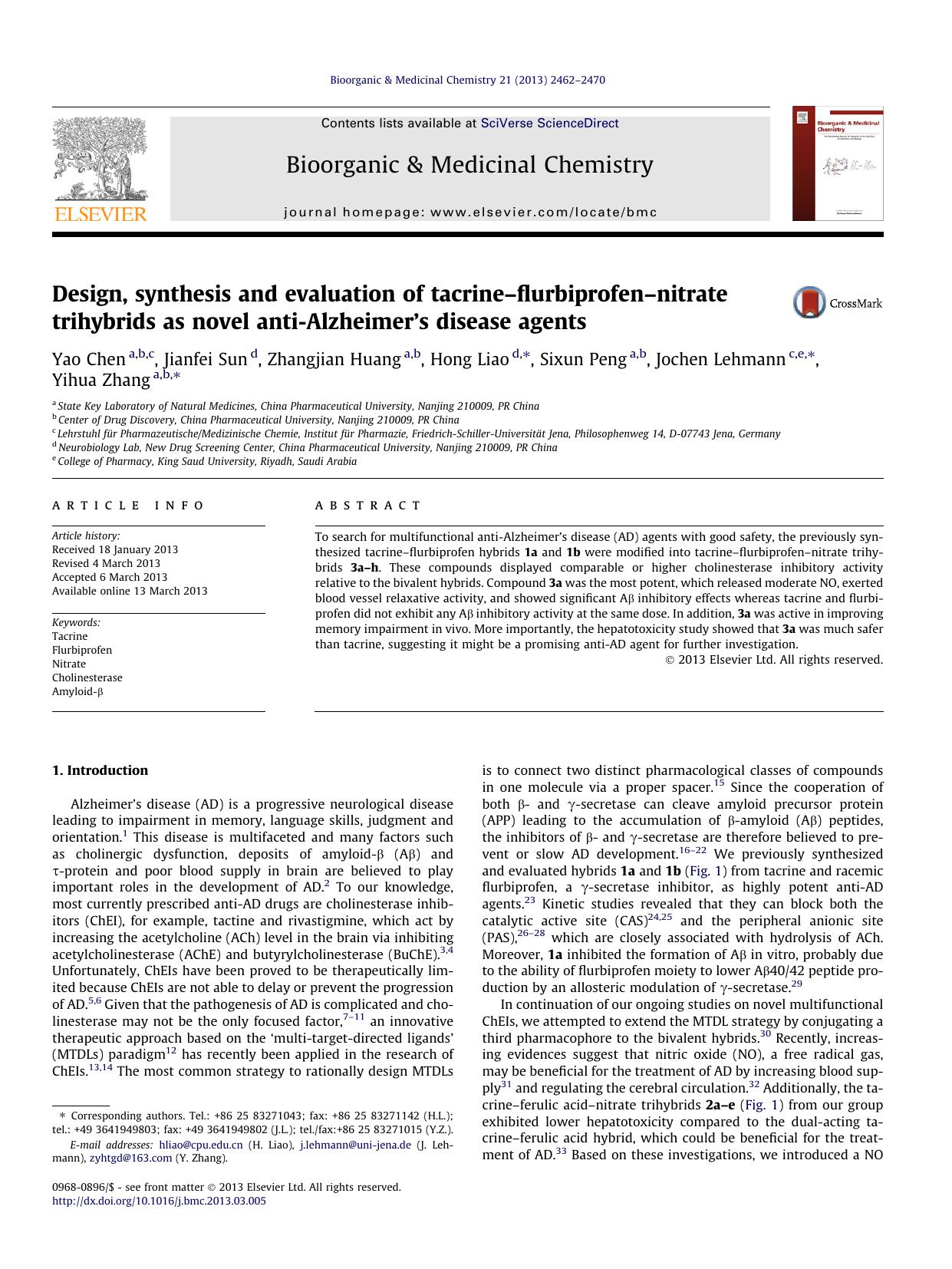 Design, synthesis and evaluation of tacrineÃ¢â¬âflurbiprofenÃ¢â¬ânitrate trihybrids as novel anti-AlzheimerÃ¢â¬â¢s disease agents by Yao Chen & Jianfei Sun & Zhangjian Huang & Hong Liao & Sixun Peng & Jochen Lehmann & Yihua Zhang