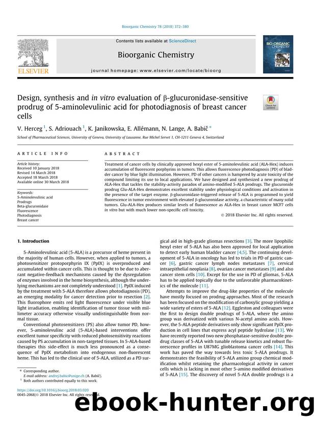 Design, synthesis and in vitro evaluation of ÃÂ²-glucuronidase-sensitive prodrug of 5-aminolevulinic acid for photodiagnosis of breast cancer cells by V. Herceg & S. Adriouach & K. Janikowska & E. Allémann & N. Lange & A. Babič
