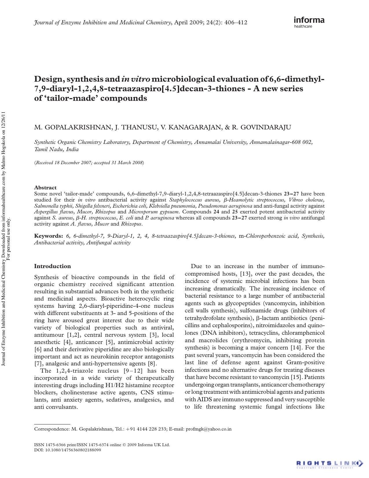 Design, synthesis and in vitro microbiological evaluation of 6,6-dimethyl-7,9-diaryl-1,2,4,8-tetraazaspiro[4.5]decan-3-thiones - A new series of âtailor-madeâ compounds by M. Gopalakrishnan J. Thanusu V. Kanagarajan R. Govindaraju
