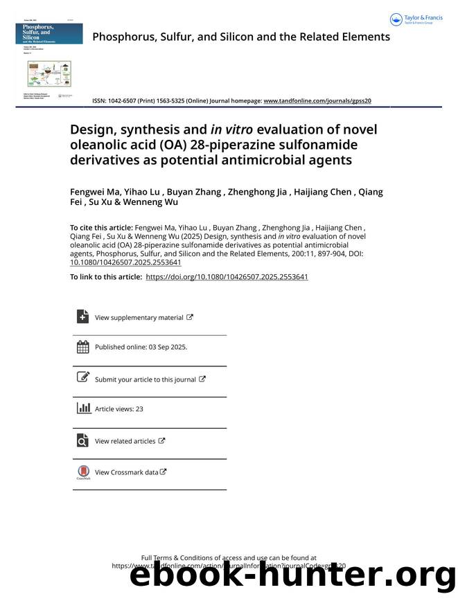 Design, synthesis and inÂ vitro evaluation of novel oleanolic acid (OA) 28-piperazine sulfonamide derivatives as potential antimicrobial agents by Ma Fengwei & Lu Yihao & Zhang Buyan & Jia Zhenghong & Chen Haijiang & Fei Qiang & Xu Su & Wu Wenneng